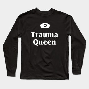 Trauma Queen Long Sleeve T-Shirt